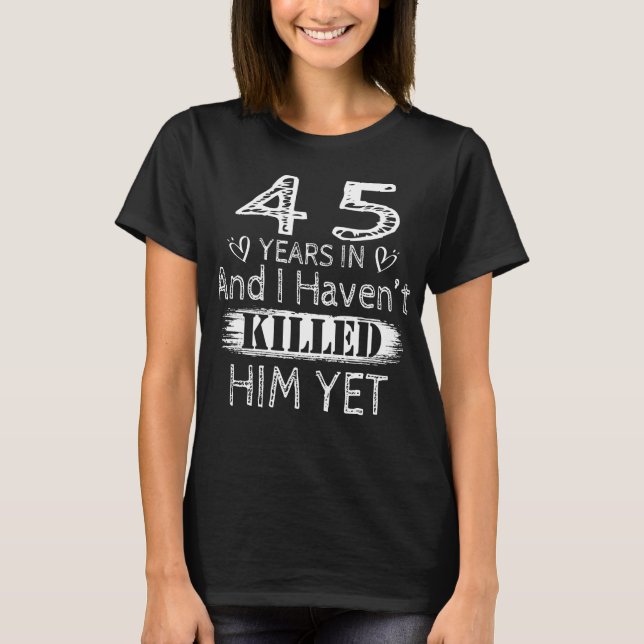 Camiseta Gracioso regalo de aniversario 45 para marido (Anverso)