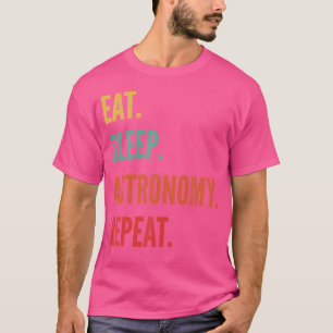 Camiseta Gracioso regalo de astronomía Comer Astronomía Sle
