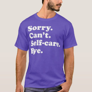Camiseta Gracioso regalo de autocuidado para hombres mujere