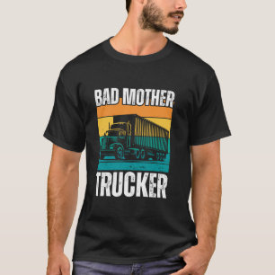 Camiseta Gracioso Regalo De Camionero Madre Mala Para Camió