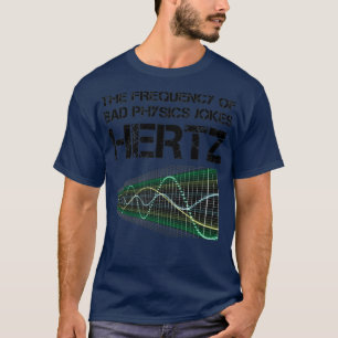 Camiseta Gracioso regalo de ciencia para profesores de físi