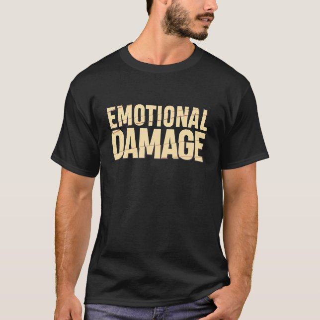 Camiseta Gracioso regalo de cita para meme sobre daños emoc (Anverso)