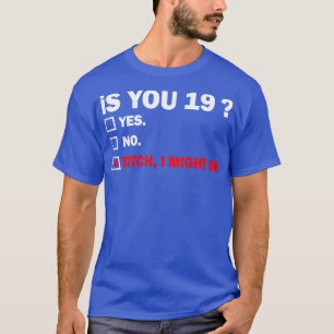 Camiseta Gracioso regalo de cumpleaños de 19 años para adul