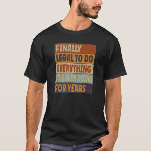 Camiseta Gracioso regalo de cumpleaños número 21 finalmente
