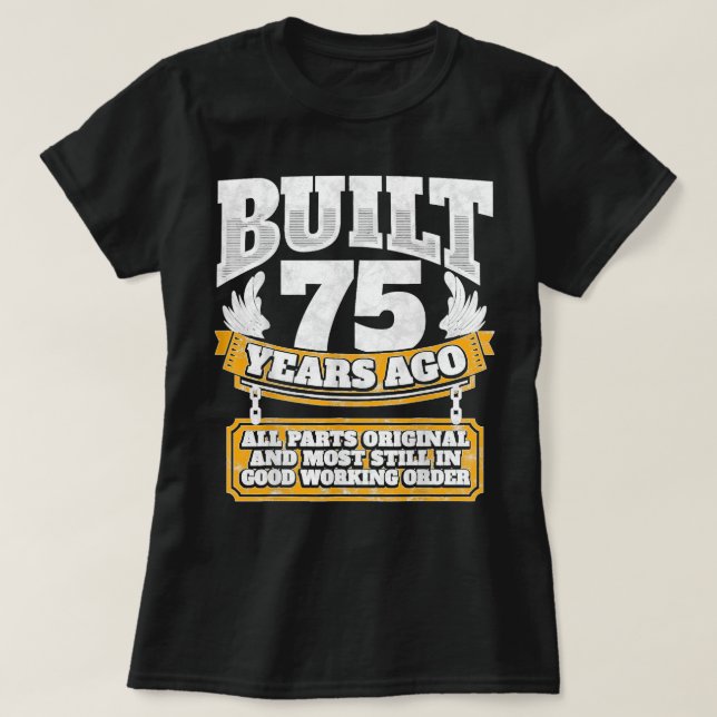 Camiseta Gracioso regalo de cumpleaños número B por 75 años (Diseño del anverso)