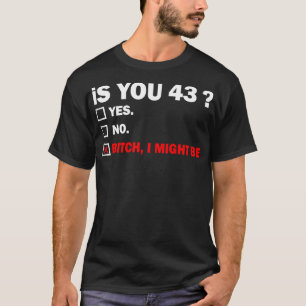 Camiseta Gracioso regalo de cumpleaños para adultos de 43 a