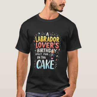 Camiseta Gracioso regalo de cumpleaños perro de Labrador