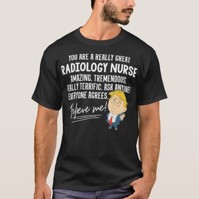 Camiseta Gracioso regalo de enfermera de radiología Trump 2 (Anverso)