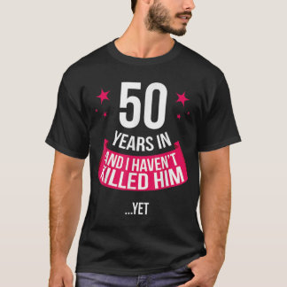 Camiseta Gracioso regalo de esposa en 50 años de Boda