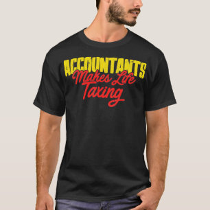 Camiseta Gracioso regalo de impuestos de contadores