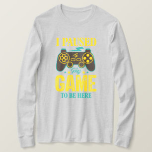 Camiseta Gracioso regalo de jugador - He parado mi juego pa