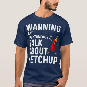 Camiseta Gracioso Regalo De Ketchup Para Hombres Mujeres To