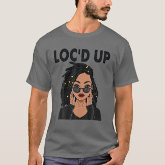 Camiseta Gracioso regalo de locs para mujeres Guay Loc'd Up