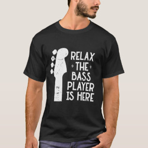 Camiseta Gracioso Regalo De Música Relájese El Bass Player 