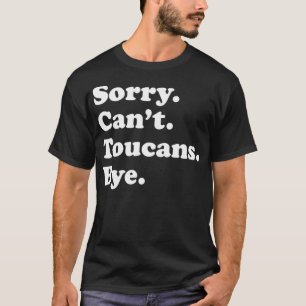 Camiseta Gracioso regalo de pájaro Toucan para hombres muje