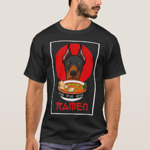 Camiseta Gracioso regalo de perro Doberman Pinscher Ramen