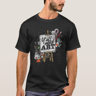 Camiseta Gracioso regalo de pintor Idea Yall necesita arte 