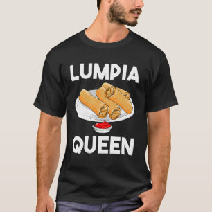 Camiseta Gracioso Regalo De Reina De Lumpia Para Los Amante