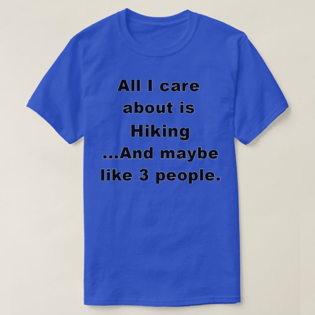 Camiseta Gracioso Regalo De Senderismo Para Hombres Mujeres (Diseño del anverso)