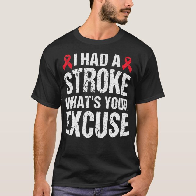 Camiseta Gracioso regalo de superviviente de Stroke que he  (Anverso)