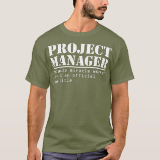 Camiseta Gracioso regalo de títulos de Project Manager para