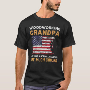 Camiseta Gracioso regalo de trabajadora de madera abuelo