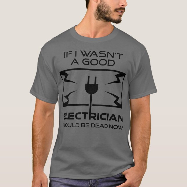 Camiseta Gracioso Regalo Electrista Para Hombres Guay Buen  (Anverso)