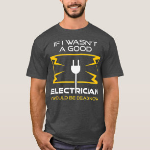 Camiseta Gracioso Regalo Electrista Para Hombres Guay Buen 