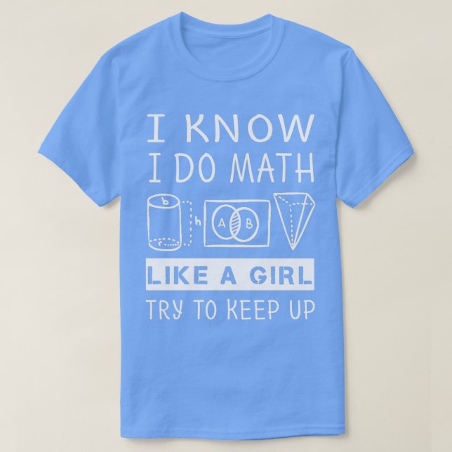Camiseta Gracioso Regalo Matemático Sé Que Hago Matemáticas (Diseño del anverso)