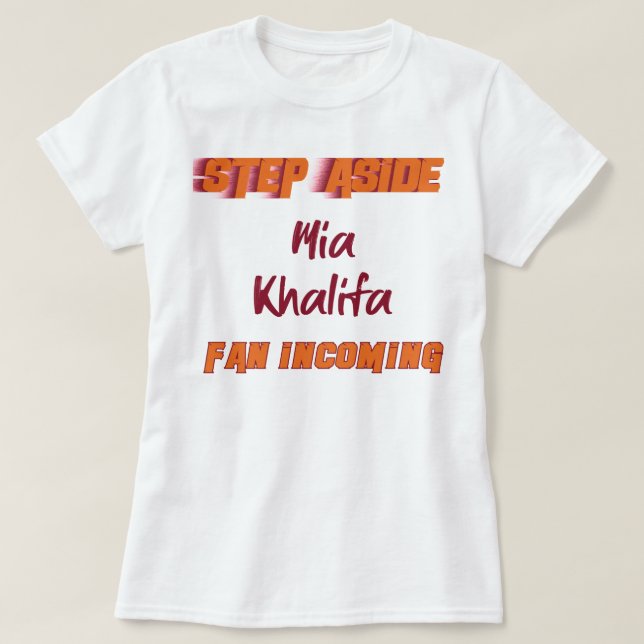 Camiseta Gracioso regalo Mia Khalifa se aleja del corte de  (Diseño del anverso)