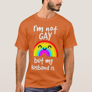 Camiseta Gracioso Regalo No Soy Gay Pero Mi esposo Está Org