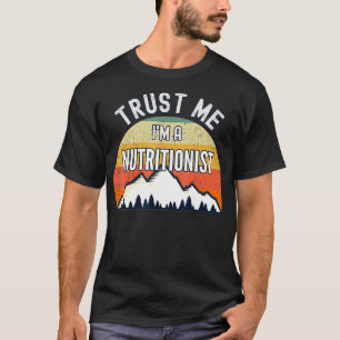 Camiseta Gracioso regalo nutricionista, créanme nutricionis