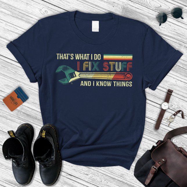 Camiseta Gracioso Regalo Para Los Hombres, Arreglo Cosas (Subido por el creador)