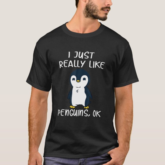 Camiseta Gracioso Regalo Pingüino Me Gusta Realmente Que Lo (Anverso)