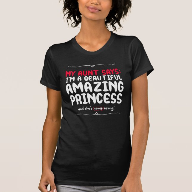 Camiseta Gracioso Regalo Único Para Una Princesa De La Tía (Anverso)