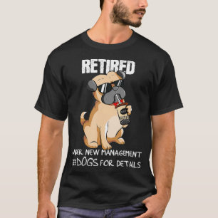 Camiseta Gracioso Retirado Bajo Nueva Gestión Véase Perros 