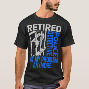Camiseta Gracioso retiro de detective de policía retirado 
