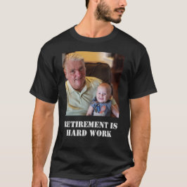 Camiseta Gracioso retiro es una cita de trabajo duro foto a