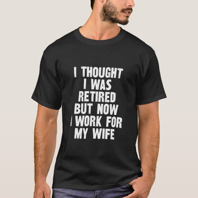 Camiseta Gracioso Retiro PENSÉ Que Me Retiro Pero Ahora Tra (Anverso)