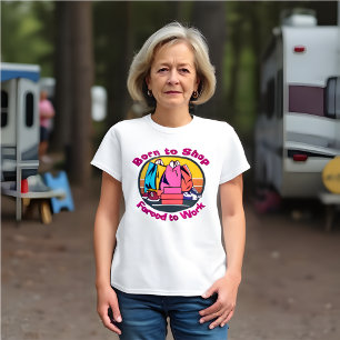 Camiseta Gracioso retro nacido para comprar, forzado a trab