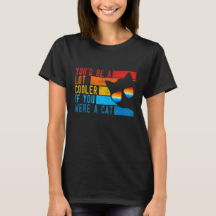 Camiseta Gracioso Retro, Serías Mucho Más Fresco Si Fueras