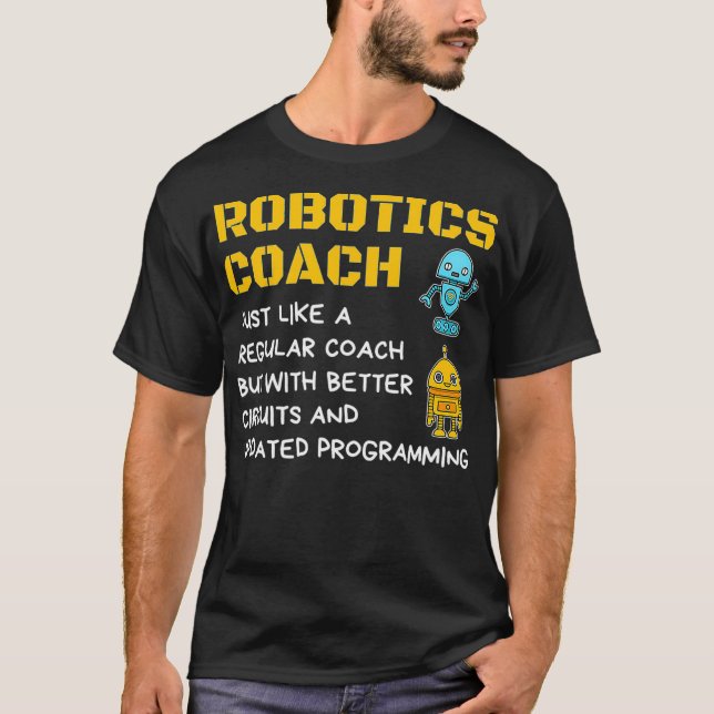 Camiseta Gracioso Robotics Coach T shirt Definición Robot C (Anverso)