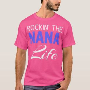 Camiseta Gracioso Rockin' La abuela Orgullosa De Nana Life