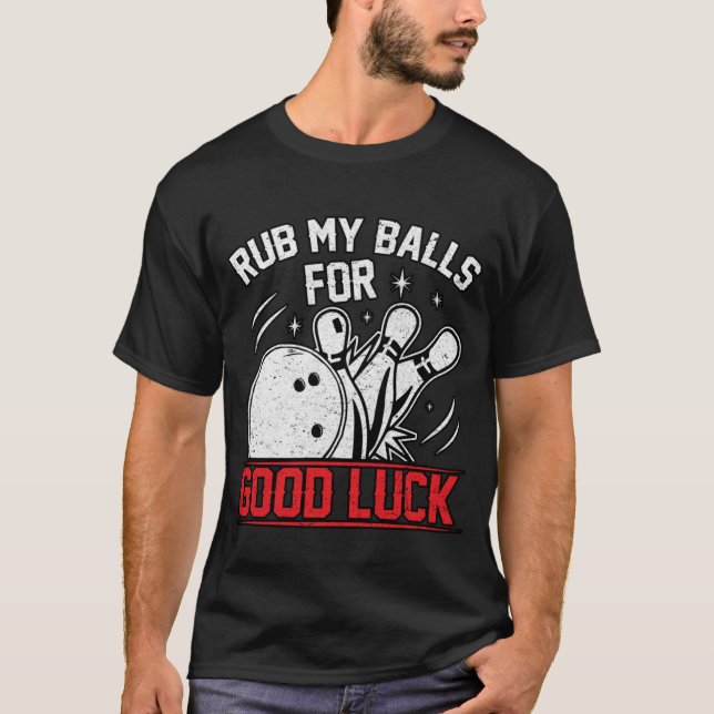 Camiseta Gracioso Ropa Mis Bolas Por Buena Suerte Bolera (Anverso)