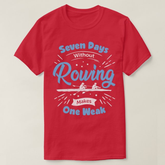 Camiseta Gracioso Rowing Rower (Diseño del anverso)