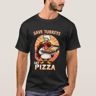 Camiseta Gracioso salva a los pavos come pizza gracias a té