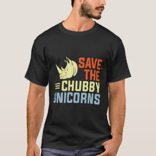 Camiseta Gracioso Salve El Rinoceronte Graso De Chubby Unic