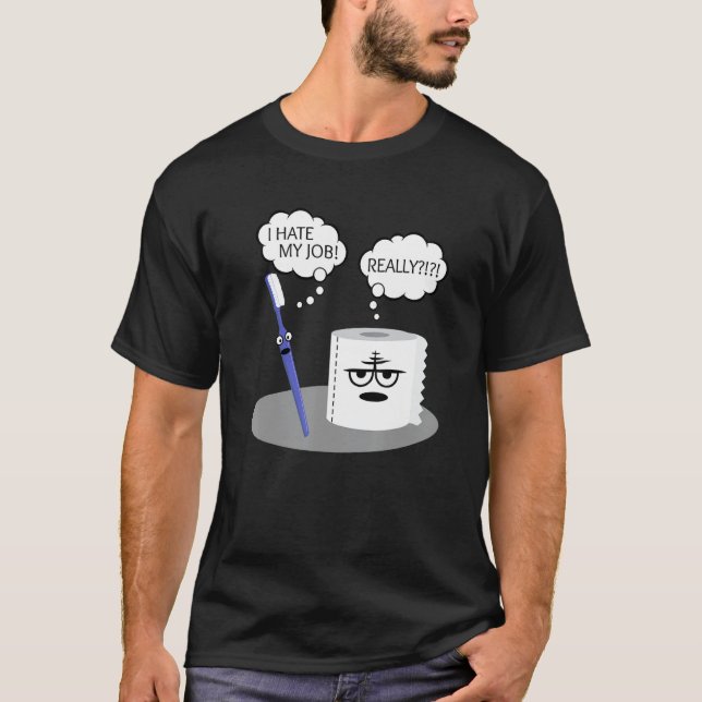 Camiseta Gracioso Sarcasmo Odio Mi Trabajo Verdaderamente T (Anverso)
