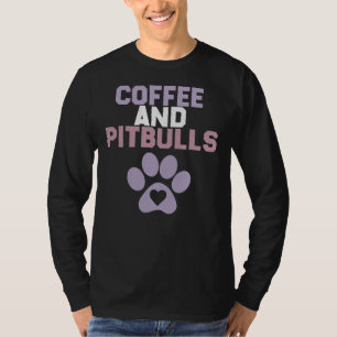 Camiseta Gracioso Sarcástico Diciendo Café Y Perro Pitbulls