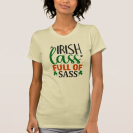 Camiseta Gracioso sarcástico Sass St Patricks Day T-Shirt